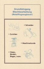 Zurichten - Schneiden - Maschinenkunde - Nieten Bördeln Biegen, Blechbearbeitung