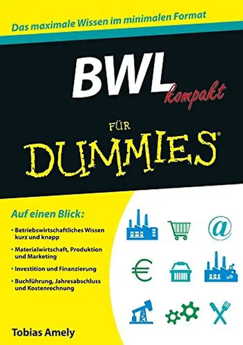 Bwl kompakt für dummies - bwl,