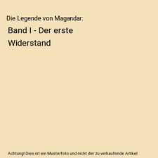 Die Legende von Magandar: Band I - Der erste Widerstand, M. Graf