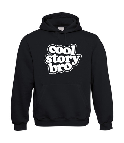 Cool story bro - story, i