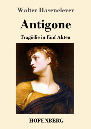 Antigone tragödie in fünf - antigone,