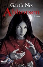 Abhorsen: Das Alte Königreich, Bd. 3 von Nix, Garth | Buch | Zustand gut
