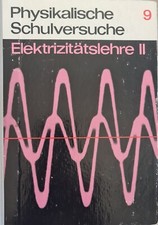 Physikalische Schulversuche 9