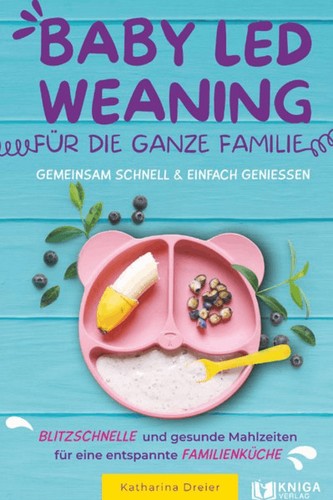 Baby led weaning - weaning, die