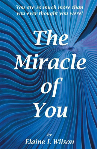 The miracle you - you,