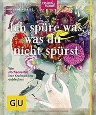 Ich spüre was, was du nicht spürst: Wie Hochsensible ihr... | Buch | Zustand gut