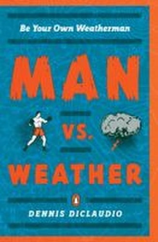 Man weather be your own - vs., weather: