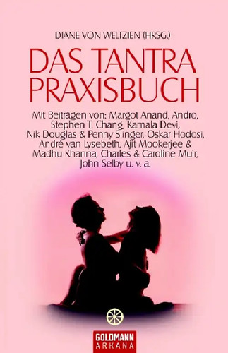 Das tantra praxisbuch - das, tantra-praxisbuch