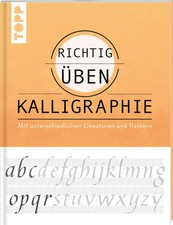 richtig üben Kalligraphie | Mit unterschiedlichen Lineaturen und Rastern | Lux