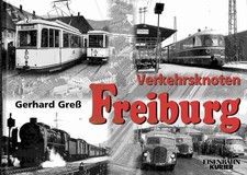 Gress, Gerhard: Verkehrsknoten Freiburg.