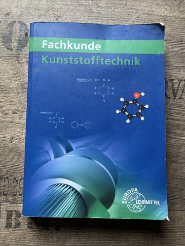 Fachkunde kunststofftechnik - fachkunde,