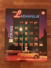Hotel Lachapelle, Photographs by David LaChapelle, first Edition, second print.
