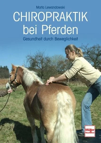 Chiropraktik bei pferden - chiropraktik,