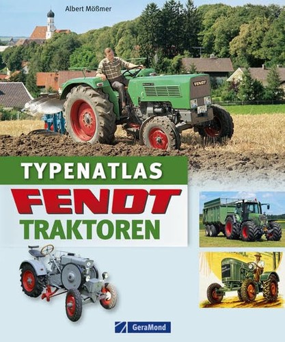 Fendt traktoren typenatlas - traktoren,
