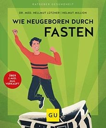 Wie neugeboren durch fasten - neugeboren,