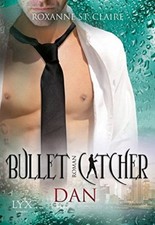 Bullet Catcher 07 - Dan von Roxanne St. Claire (2013, Taschenbuch)