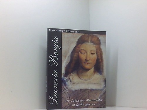 Lucrezia borgia das leben - lucrezia,