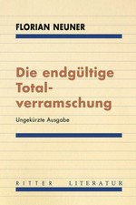 Die endgültige Totalverramschung | Mit einem Vorwort von Paul Pechmann | Neuner