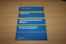 Werkzeugmaschinen: Band 1., Maschinenarten, Bauformen und Anwendungsbereiche
