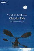 Olaf,der Elch von Volker Kriegel (Taschenbuch)