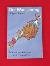 Fix und Fax Der Wunschring Mäusegeschichten Jürgen Kieser 3. Aufl. 1989