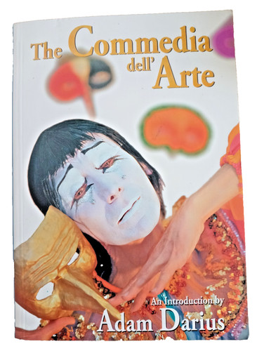 The commedia dell arte - the,