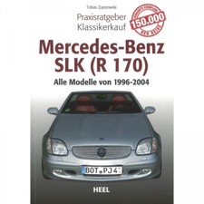 Mercedes Benz SLK (R 170) Alle Modelle (96-04) - Praxisratgeber Klassikerkauf