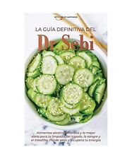 La guía definitiva del Dr. Sebi: Alimentos alcalinos, hierbas y la mejor dieta 