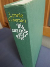 Bis ans Ende aller Tage , Roman von Lonnie Coleman , gebundene Ausgabe 1974