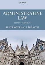 Administrative Law by William Wade, Christopher Forsyth (Paperback, 2014)