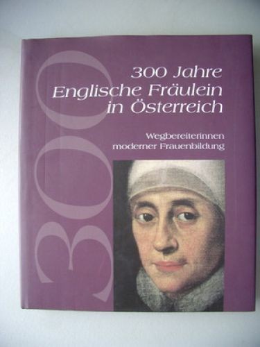 300 jahre englische fräulein - 300,