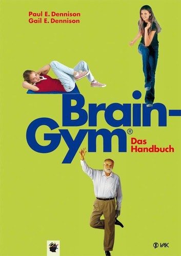 Brain gym das handbuch - -,