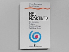 Heilpraktiker Die alternativen Mediziner Geschichte, Erfolge Ausbildung, Kosten