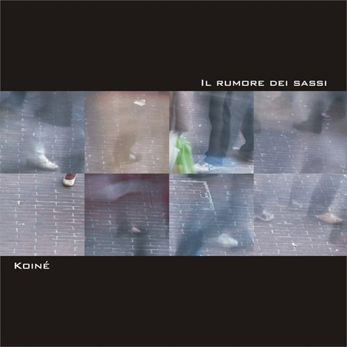 Koinè rumore dei sassi - dei,