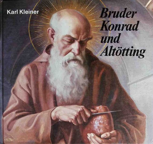 Bruder konrad und altötting - bruder,