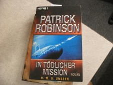 Patrick Robinson  In Tödlicher Mission H. M. S. Unseen