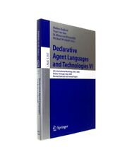 Declarative Agent Languages and Technologies VI: 6th International Workshop, DAL