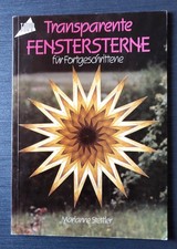 Bastelbuch Weihnachten: Transparente Fenstersterne für Fortgeschritte, Stettler