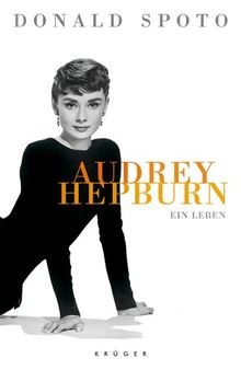 Audrey hepburn ein leben von - hepburn.,
