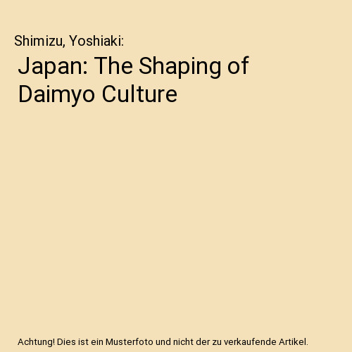 Japan the shaping daimyo - of,