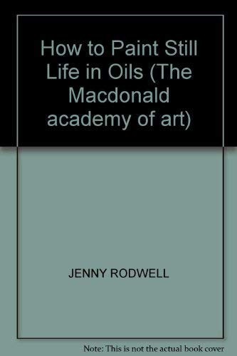 How paint still - how, life