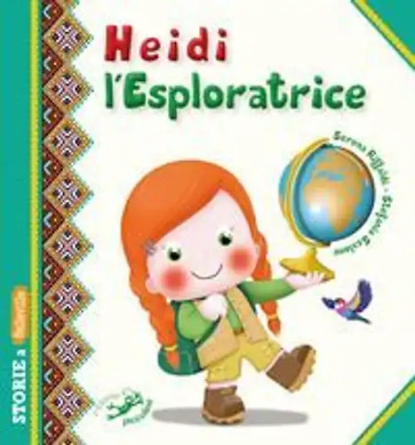 Heidi esploratrice - heidi, l'esploratrice