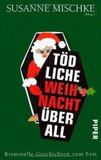 Tödliche Weihnacht überall: Kriminelle Geschichten ... | Buch | Zustand sehr gut