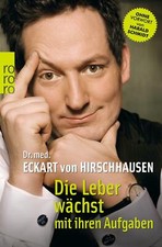 Die Leber wächst mit ihren Aufgaben von Eckart von Hirschhausen (2008,...