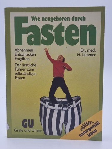 Wie neugeboren durch fasten - wie,