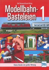 Modellbahn-Basteleien 1 Kleine Details m. großer Wirkung Anleitung/Buch/Ratgeber
