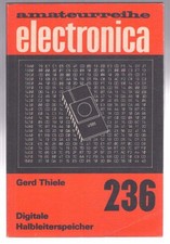 Amateurreihe electronica - Heft 236 – Thiele - Digitale Halbleiterspeicher