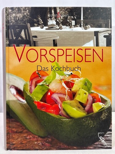 Vorspeisen das kochbuch - vorspeisen,