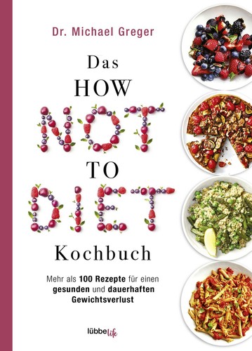 Das how not diet - how, kochbuch