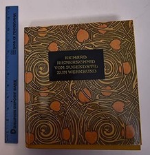 Richard Riemerschmid. Vom Jugendstil zum Werkbund. Werke und Dokumente Buch -